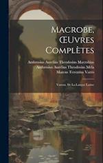 Macrobe, OEuvres Complètes