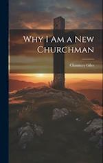 Why I Am a New Churchman 