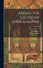 Archiv Für Celtische Lexikographie; Volume 1