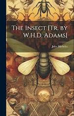 The Insect [Tr. by W.H.D. Adams] 