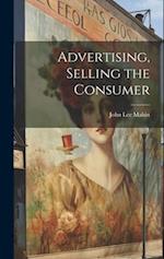 Advertising, Selling the Consumer 