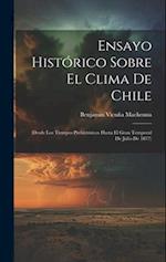 Ensayo Histórico Sobre El Clima De Chile