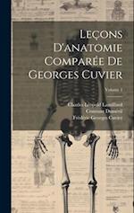 Leçons D'anatomie Comparée De Georges Cuvier; Volume 1
