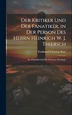 Der Kritiker und der Fanatiker, in der Person des Herrn Heinrich W. J. Thiersch