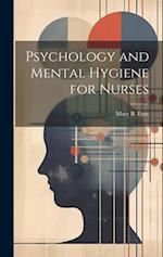 Psychology and Mental Hygiene for Nurses 