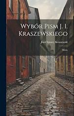 Wybór Pism J. I. Kraszewskiego