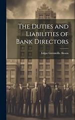 The Duties and Liabilities of Bank Directors 