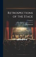 Retrospections of the Stage; Volume 2 