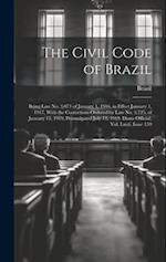 The Civil Code of Brazil: Being Law No. 3,071 of January 1, 1916, in Effect January 1, 1917, With the Corrections Ordered by Law No. 3,725, of January