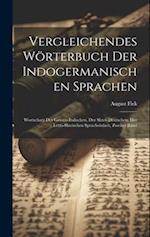 Vergleichendes Wörterbuch Der Indogermanischen Sprachen