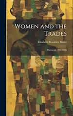 Women and the Trades: Pittsburgh, 1907-1908 