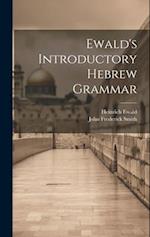 Ewald's Introductory Hebrew Grammar 