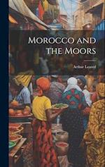 Morocco and the Moors 