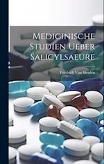 Medicinische Studien Ueber Salicylsaeure