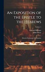 An Exposition of the Epistle to the Hebrews: With the Preliminary Exercitations; Volume 4 