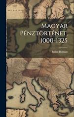 Magyar Pénztörténet, 1000-1325