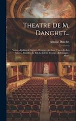 Theatre De M. Danchet...