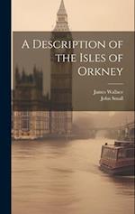 A Description of the Isles of Orkney 