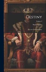 Destiny: Or, the Chief's Daughter; Volume 2 
