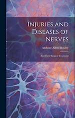 Injuries and Diseases of Nerves: And Their Surgical Treatment 