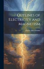 Outlines of Electricity and Magnetism 