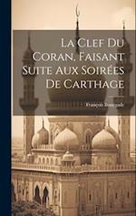 La Clef Du Coran, Faisant Suite Aux Soirées De Carthage