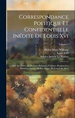 Correspondance Politique Et Confidentielle Inédite De Louis Xvi