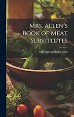 Mrs. Allen's Book of Meat Substitutes 