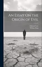 An Essay On the Origin of Evil 