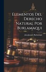 Elementos Del Derecho Natural Por Burlamaqui