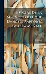 Histoire De La Science Politique Dans Ses Rapports Avec La Morale; Volume 2