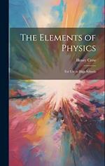 The Elements of Physics: For Use in High Schools 