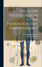 Atlas Der Physiologischen Und Pathologischen Harnsedimente