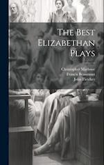 The Best Elizabethan Plays 