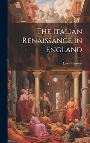 The Italian Renaissance in England