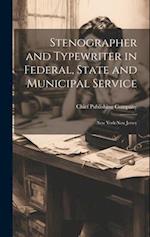 Stenographer and Typewriter in Federal, State and Municipal Service: New York-New Jersey 