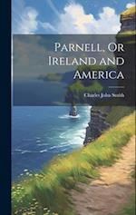 Parnell, Or Ireland and America 