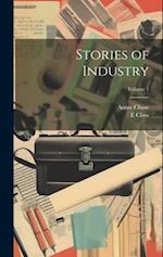 Stories of Industry; Volume 1 