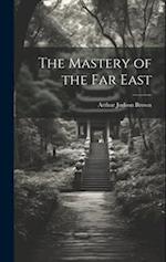 The Mastery of the Far East 