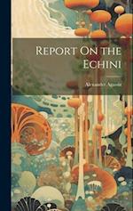 Report On the Echini 