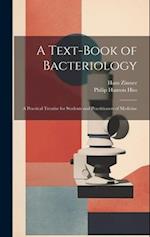 A Text-Book of Bacteriology: A Practical Treatise for Students and Practitioners of Medicine 