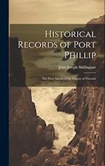 Historical Records of Port Phillip: The First Annals of the Colony of Victoria 