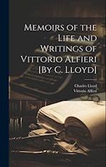 Memoirs of the Life and Writings of Vittorio Alfieri [By C. Lloyd] 