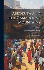 Abeokuta and the Camaroons Mountains: An Exploration; Volume 2 