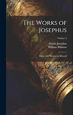 The Works of Josephus: With a Life Written by Himself; Volume 3 