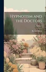 Hypnotism and the Doctors; Volume 2 