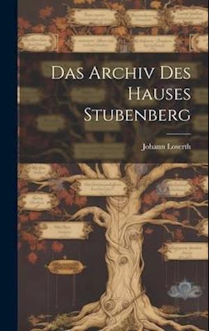 Das Archiv Des Hauses Stubenberg