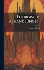 Liturgische Abhandlungen.