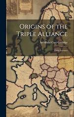 Origins of the Triple Alliance: Three Lectures 