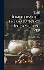 The Homoeopathic Therapeutics of Intermittent Fever 